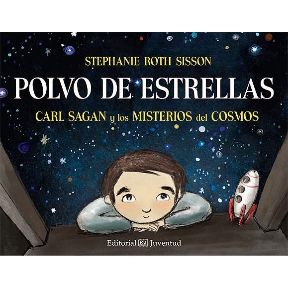 Polvo de estrellas. Carl Sagan y los misterios del Cosmos