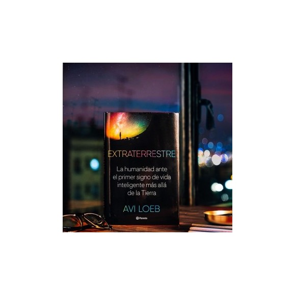 Extraterrestre. La humanidad ante el primer signo de vida inteligente más allá de la Tierra