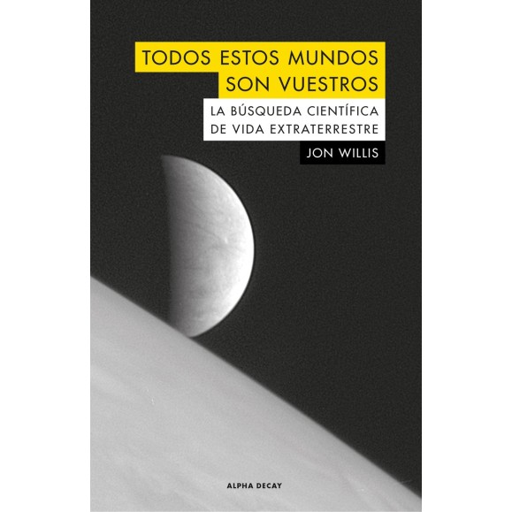 Libro Todos estos mundos son vuestros