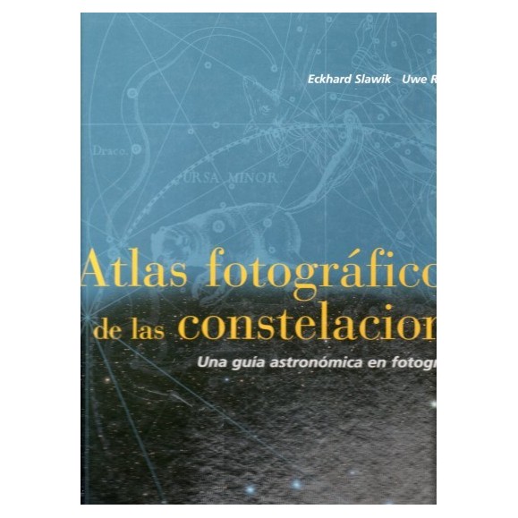 ATLAS FOTOGRAFICO DE LAS CONSTELACIONES: UNA GUIA ASTRONOMICA EN FOTOGRAFIA ATLAS FOTOGRAFICO DE LAS CONSTELACIONES: UNA GUIA ASTRONOMICA EN FOTOGRAFIA