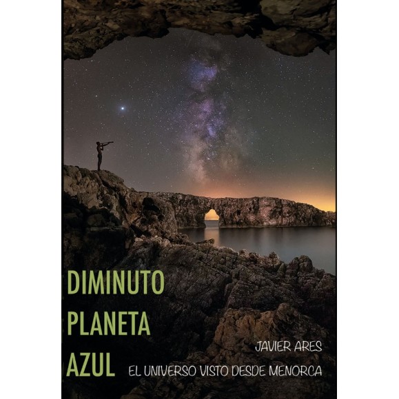 Diminuto planeta azul ( El universo visto desde Menorca)