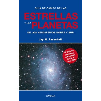GUIA DE CAMPO DE LAS ESTRELLAS Y LOS PLANETAS DE LOS HEMISFERIOS NORTE Y SUR