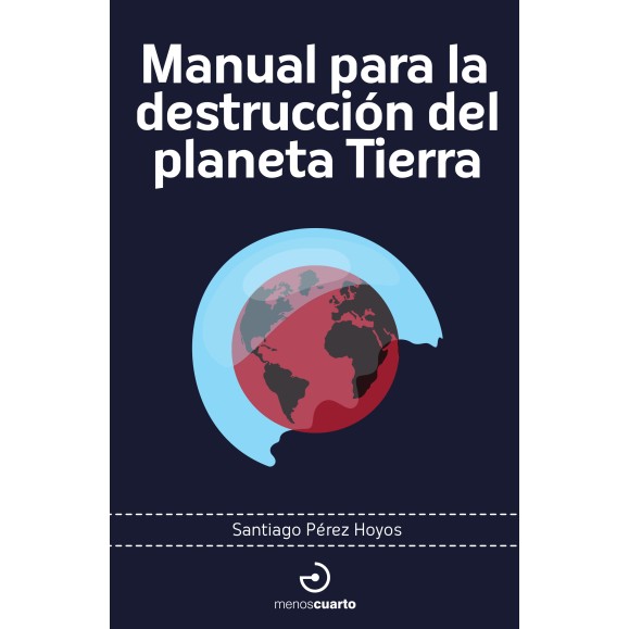 Libro "Manual para la destrucción del planeta Tierra"